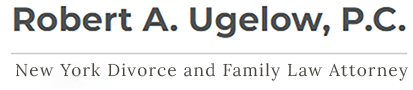 Robert A. Ugelow, P.C. | New York Divorce And Family Law Attorney